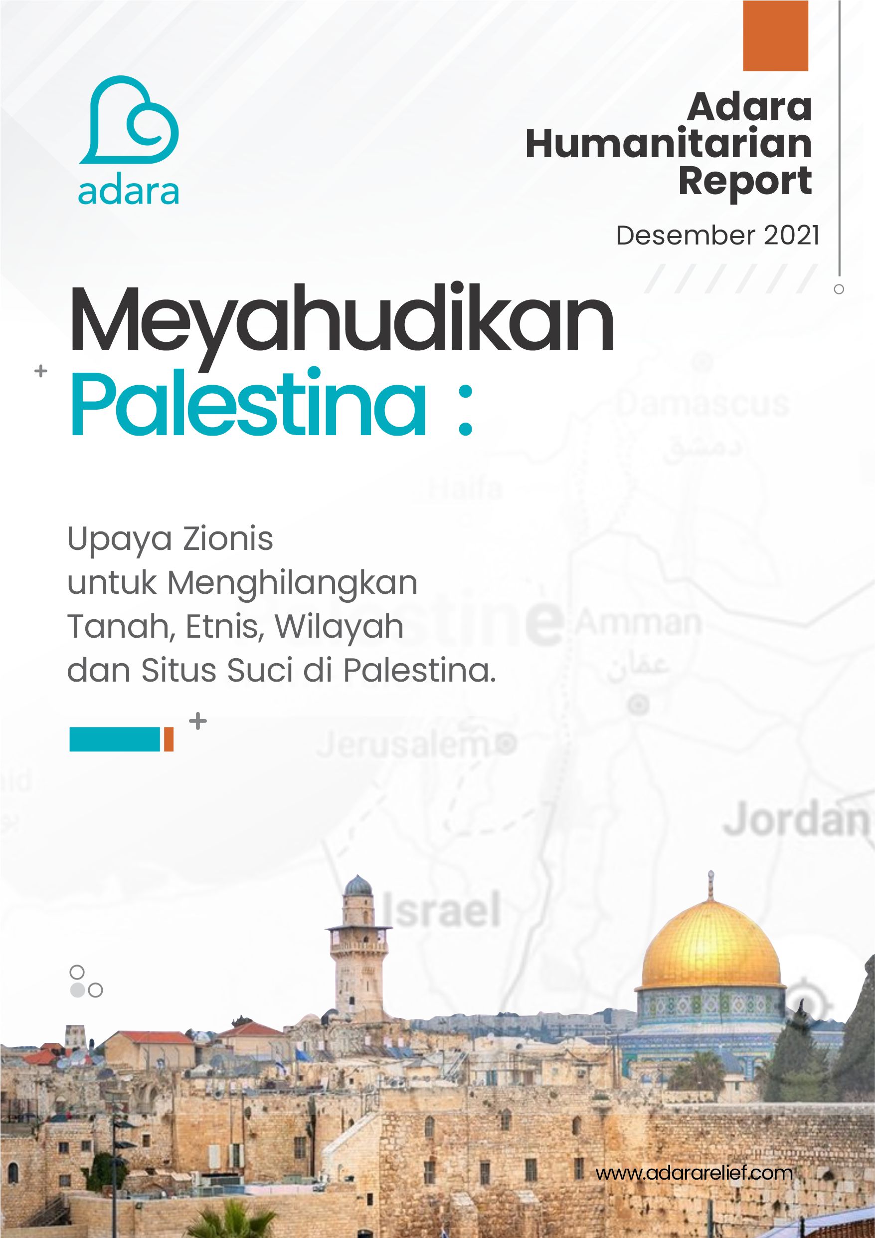 Adara Humanitarian Report #02, Yahudisasi Palestina: Hapus Tanah Palestina