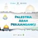 Di Tengah Kepedulian terhadap Kondisi dalam Negeri, Adara dan KPIPA Ajak Umat Islam Sukseskan Kampanye ‘Palestina Arah Perjuanganku’